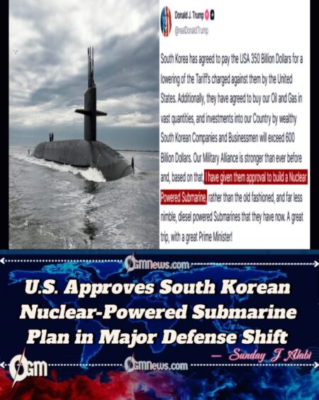 Trump Approves South Korean Bid to Build Nuclear-Powered Submarine as Part of Expanded Defense, Trade Cooperation