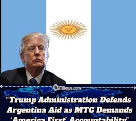Trump Administration Defends Argentina Aid as MTG Demands ‘America First’ Accountability