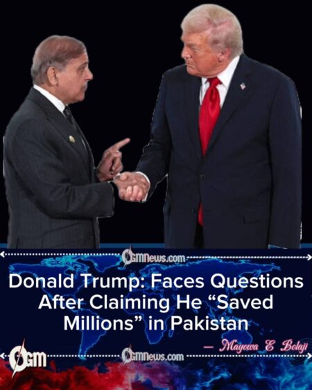 Donald Trump: Says Pakistan Leader Credited Him With “Saving Millions of Lives”