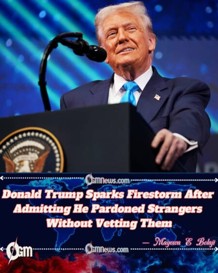 Donald Trump: “I Don’t Even Remember Their Names”, Stunning Confession on Presidential Pardons