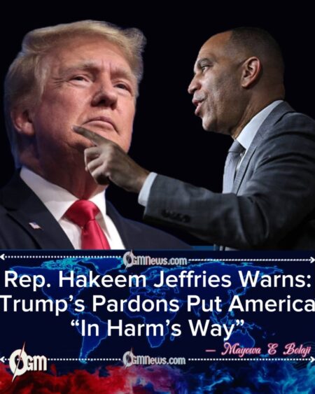 Rep. Hakeem Jeffries Accuses Trump of Endangering Americans With “Mass Pardons of Violent Felons