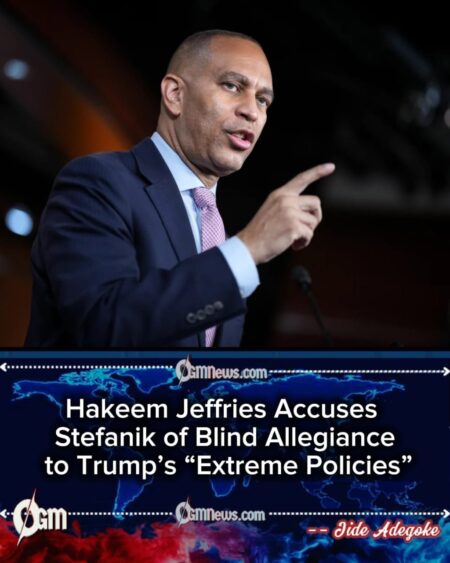 Hakeem Jeffries Accuses Stefanik of Blind Allegiance to Trump’s “Extreme Policies”