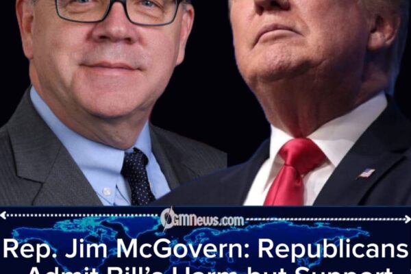 Rep. Jim McGovern Accuses GOP of Privately Doubting Bill While Voting for It Anyway