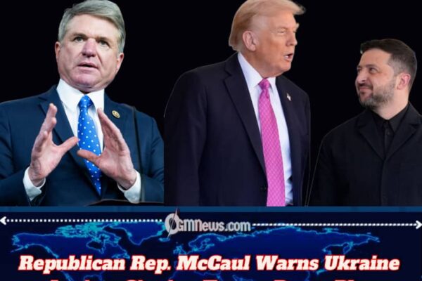 Michael McCaul Stakes Out Hard Line: Ukraine Should Reject Trump Plan That Curbs NATO