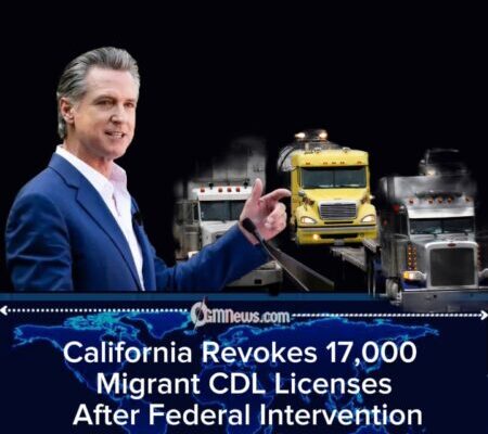 Newsom Revokes 17,000 Commercial Licenses for Undocumented Migrants After Federal Pressure