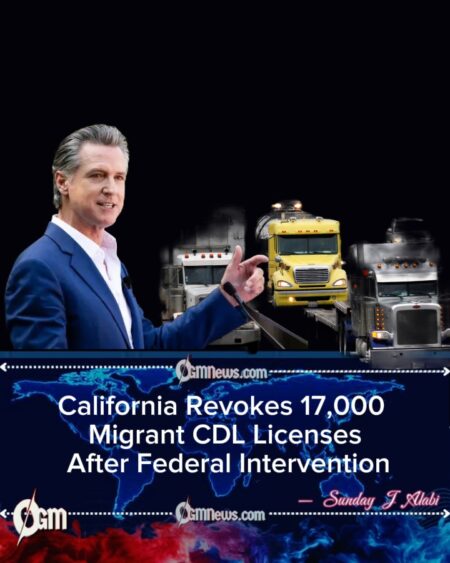 Newsom Revokes 17,000 Commercial Licenses for Undocumented Migrants After Federal Pressure