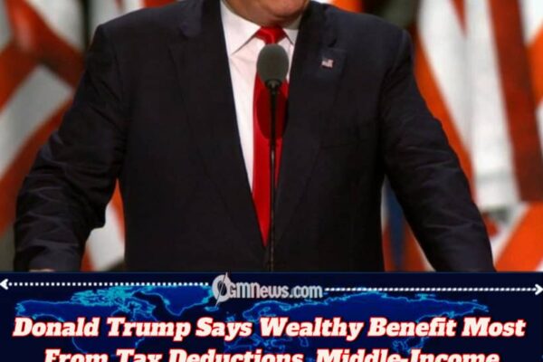 Donald Trump Says Tax Deductions Favor the Wealthy, Not Middle-Income Earners