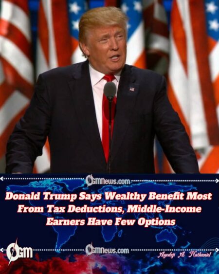 Donald Trump Says Tax Deductions Favor the Wealthy, Not Middle-Income Earners