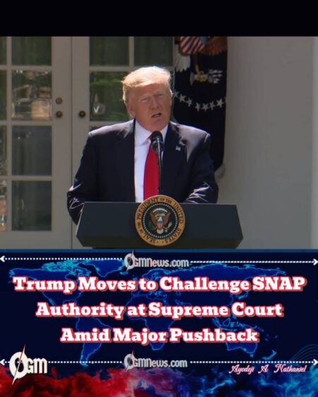 Donald Trump Moves to Challenge SNAP Authority at Supreme Court Amid Major Pushback