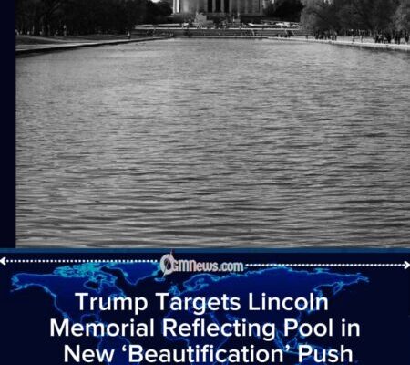 Trump Targets Lincoln Memorial Reflecting Pool in Latest DC ‘Beautification’ Drive