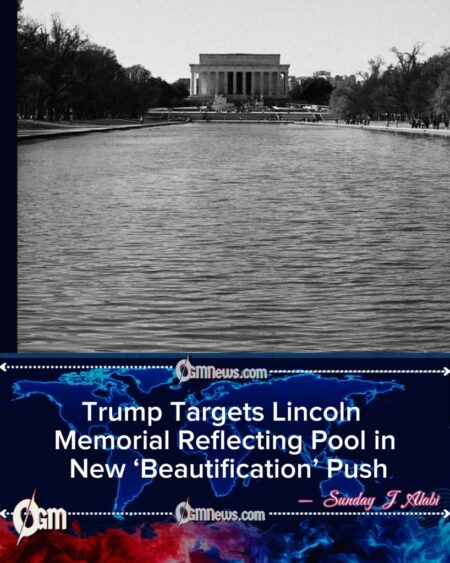 Trump Targets Lincoln Memorial Reflecting Pool in Latest DC ‘Beautification’ Drive