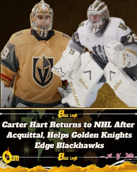 Golden Knights’ Carter Hart Returns to NHL Months After Acquittal, Shines in 4–3 Victory Over Blackhawks