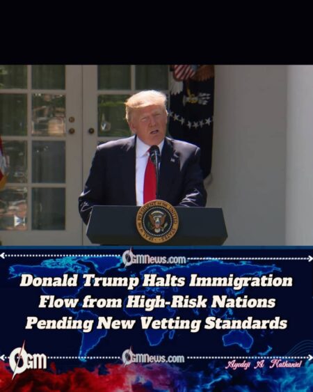 Donald Trump Freezes Immigration Applications from 19 Nations Deemed High-Risk to U.S. National Security