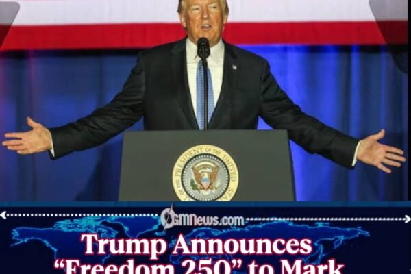 Freedom 250: Trump Unveils National Plan for America’s 250th Anniversary