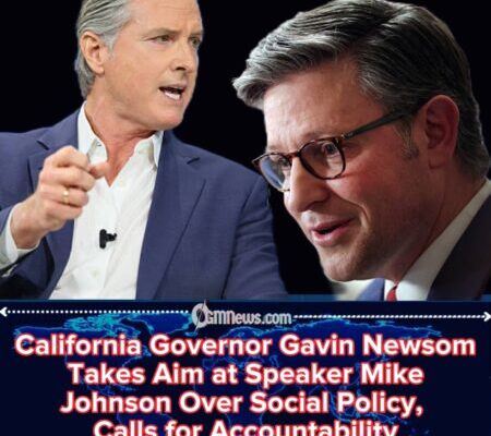 California Gavin Newsom Labels Mike Johnson an “Embarrassment,” Criticizes Policy Agenda