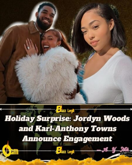 From Friendship to Forever: Jordyn Woods and Karl-Anthony Towns Get Engaged