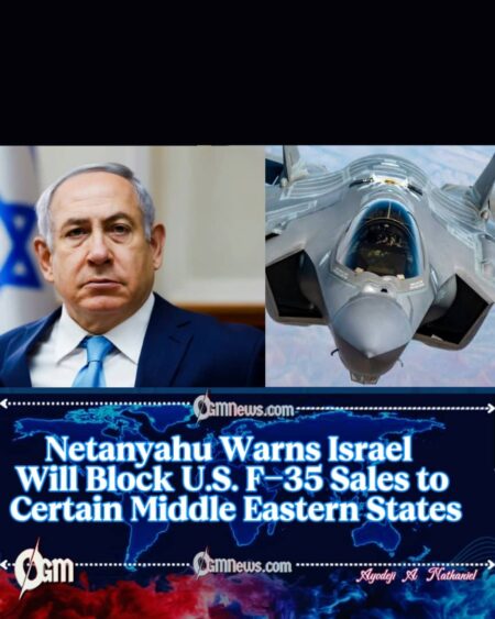 Netanyahu Vows to Stop Advanced U.S. Jets From Reaching Regional Rivals