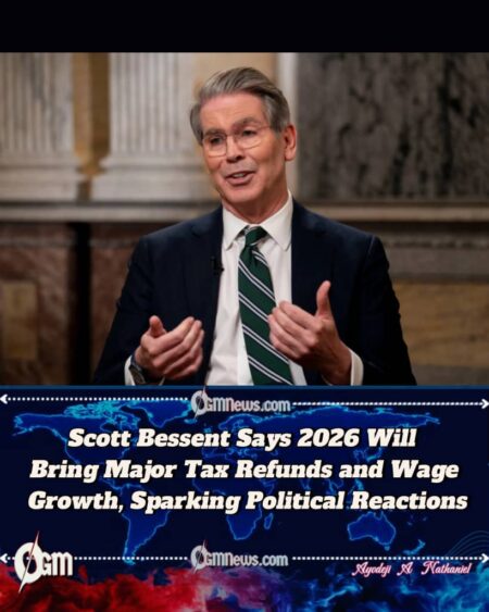 Scott Bessent Predicts Massive 2026 Tax Refunds and Rising Wages