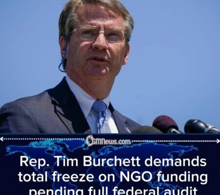 Rep. Tim Burchett pushes for sweeping review as he calls for immediate halt to NGO funding streams