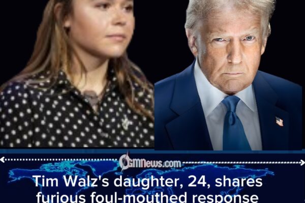 Tim Walz’s Daughter Deletes Furious Video After President Trump Uses Offensive Term Against Minnesota Governor