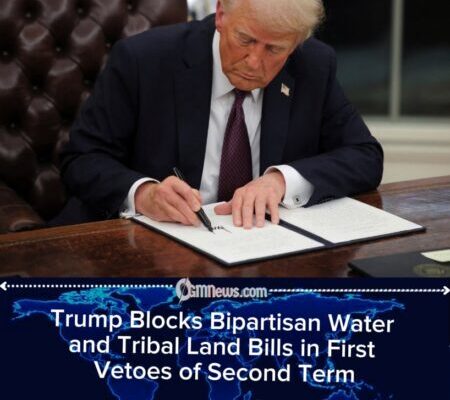 Trump Exercises Veto Power Early in Second Term, Blocking Bipartisan Bills on Water and Tribal Land