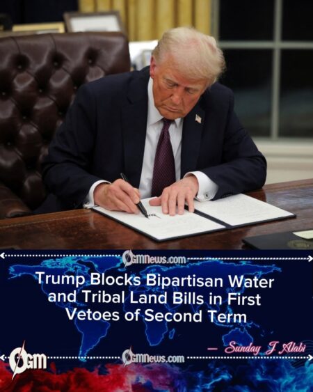 Trump Exercises Veto Power Early in Second Term, Blocking Bipartisan Bills on Water and Tribal Land