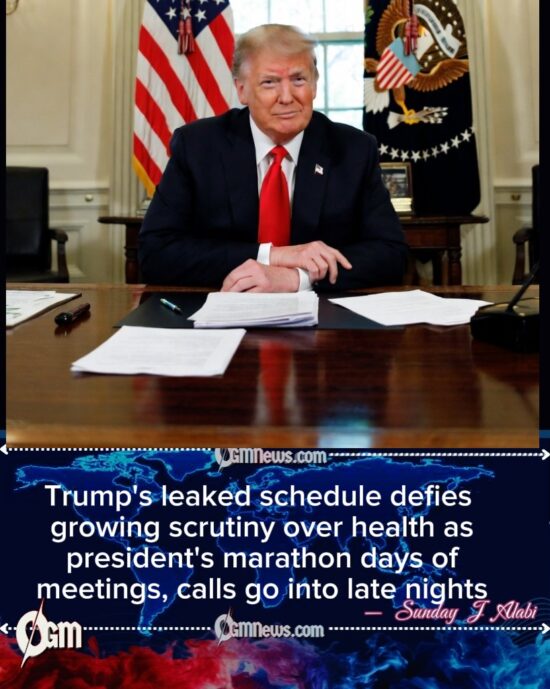 Trump’s Leaked Schedule Counters Health Questions as Grueling White House Days Stretch Late Into the Night