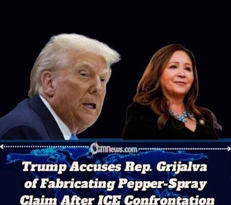 Trump: No Evidence Supporting Grijalva’s Story of Pepper-Spray Exposure