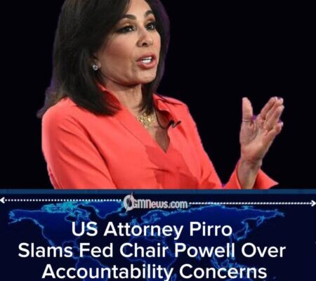 US Attorney Pirro Pushes Back on Powell’s “Independence” Defense