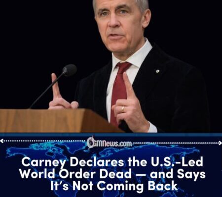 Carney Declares the End of the U.S.-Led World Order