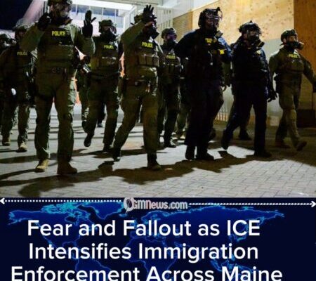 ICE Arrests Over 100 Within Days as Maine Immigration Crackdown Sparks Fear and Backlash