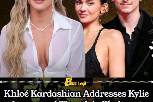 Khloé Kardashian Breaks Her Silence on Kylie Jenner and Timothée Chalamet’s Relationship After Late-Night Family Celebration