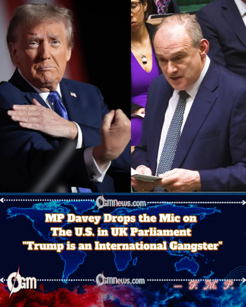 MP Davey Drops the Mic on Trump in UK Parliament Trump is an International Gangster