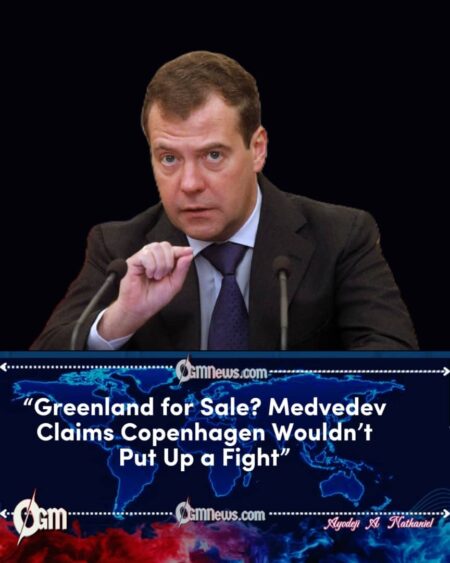 Medvedev Comments on Hypothetical U.S. Annexation of Greenland