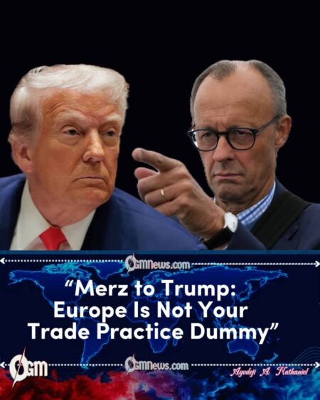 Friedrich Merz Warns President Donald Trump as Europe Prepares Trade Defenses