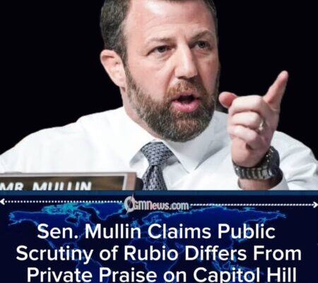 Sen. Mullin Says Lawmakers Privately Commended Rubio After Contentious Hearing