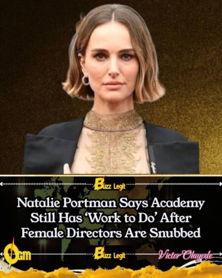 Natalie Portman Criticizes Oscars for Continued Snubbing of Female Directors in 2026 Nominations, Saying ‘We Have a Lot of Work to Do Still’