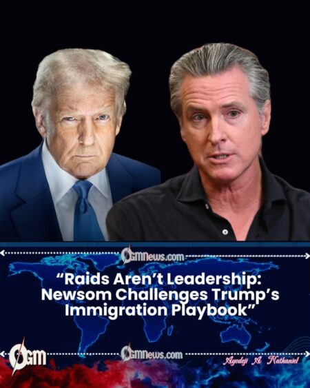 Newsom Urges Trump to Halt Nationwide Deportation Raids