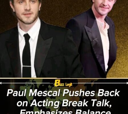 Paul Mescal Says Two Years Away from Acting Would Drive Him ‘Crazy’