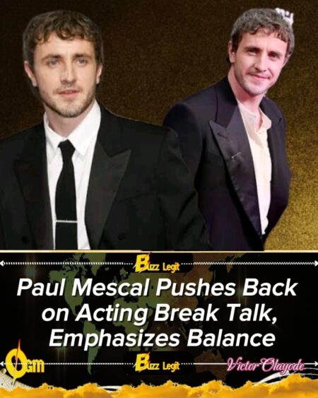Paul Mescal Says Two Years Away from Acting Would Drive Him ‘Crazy’