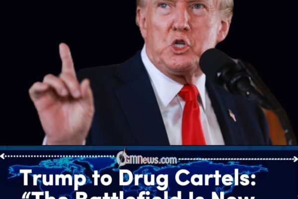 President Trump Unveils Tougher Approach to Drug Cartels Abroad