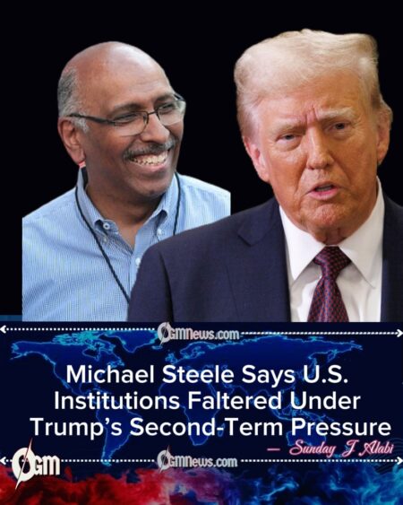 Michael Steele Warns U.S. Institutions Yielded to Trump’s Pressure as Voters Demand Accountability