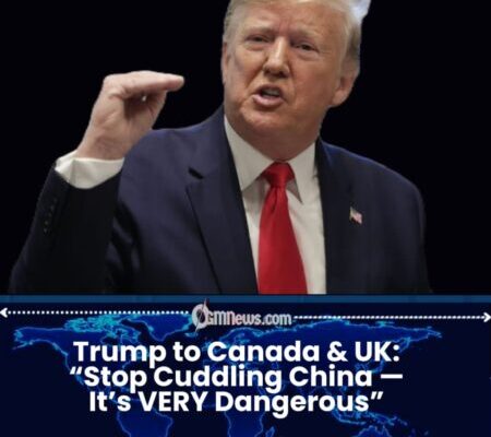 President Trump Calls Canada-China Business Ties ‘Very Dangerous’
