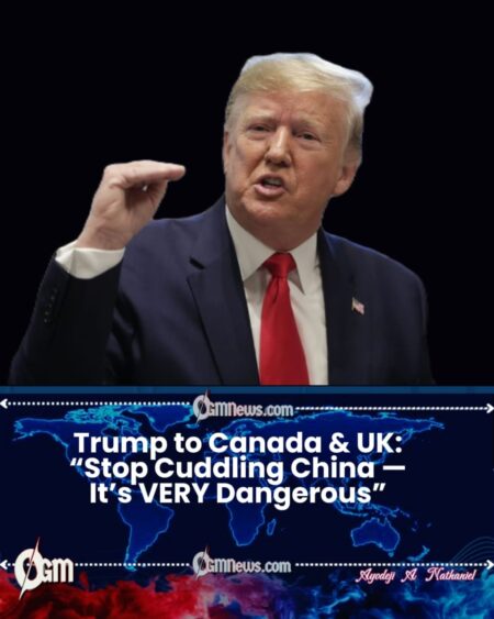 President Trump Calls Canada-China Business Ties ‘Very Dangerous’