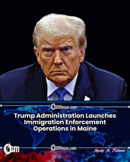 Trump Administration Expands Immigration Crackdown With Maine Operations