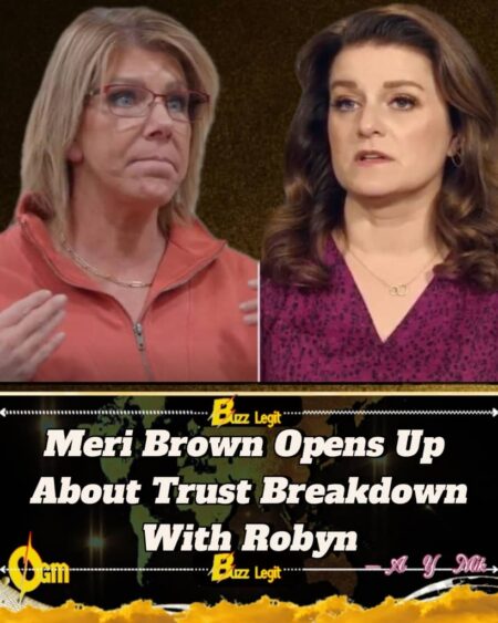 Meri Brown Says “Lack of Trust” Ended Her Bond With Robyn Brown, Reveals New Rift on Sister Wives