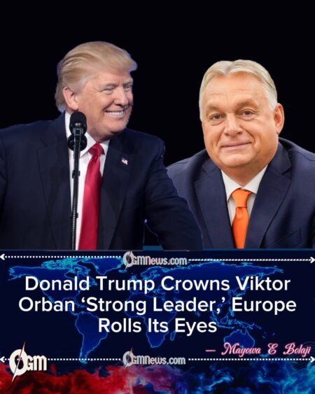 Donald Trump Enters Hungary’s Election Like a Guest Who Wasn’t Invited