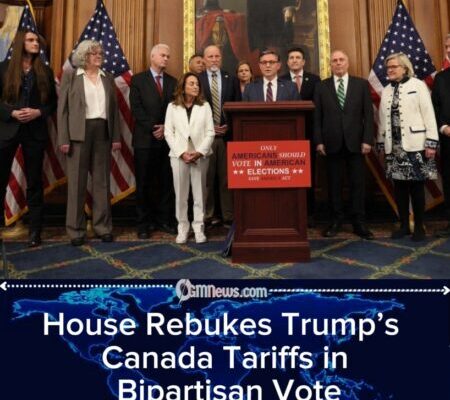 House Moves to Rescind Trump’s Tariffs on Canada in Rare Bipartisan Rebuke