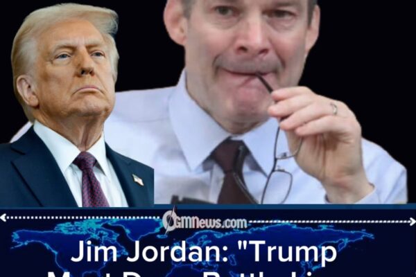 Jim Jordan Calls on Trump to Expose “The Crazy Left” in National Address