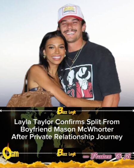 Layla Taylor Shares Emotional Update on Breakup With Longtime Boyfriend